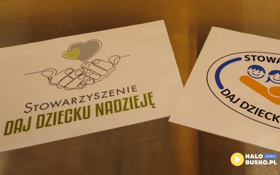 Daj Dziecku Nadzieję – stowarzyszenie, które rozkwita w Busku-Zdroju [VIDEO]