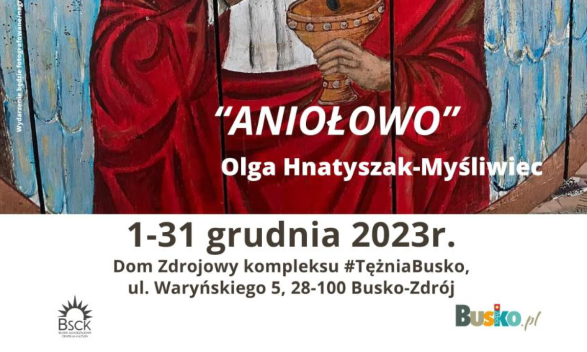 Wystawa "Aniołowo" Olgi Hnatyszak - Myśliwiec w Domu Zdrojowym w Kompleksie #TężniaBusko