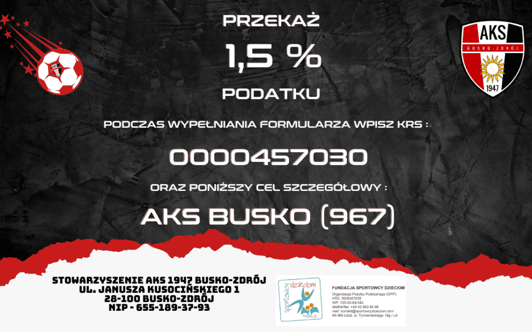 Wsparcie dla Stowarzyszenia AKS 1947 Busko Zdrój – Przypomnienie o 1,5% podatku na cele sportowe.