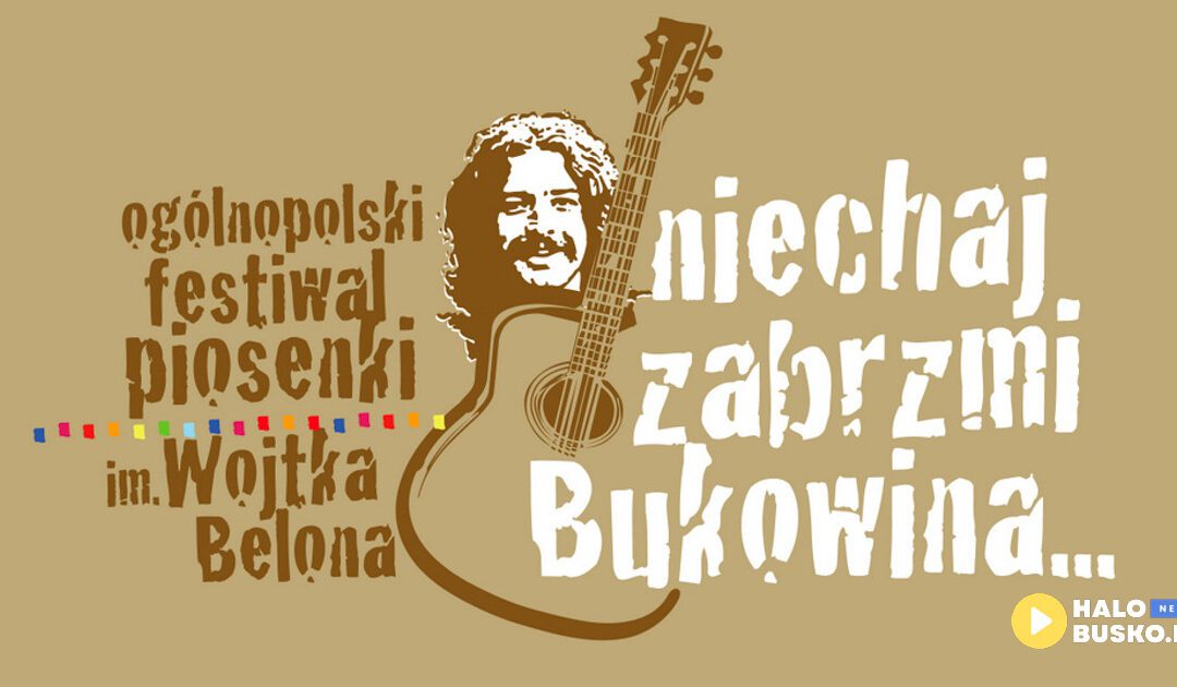 Znamy uczestników 16. Ogólnopolskiego Festiwalu Piosenki im. Wojtka Belona „Niechaj zabrzmi Bukowina”