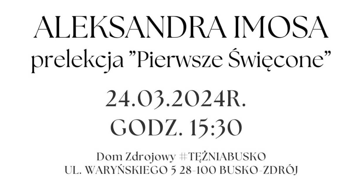 Aleksandra Imosa - prelekcja Pierwsze Święcone