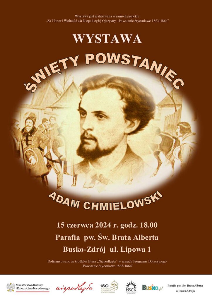 Święty Powstaniec – Adam Chmielowski