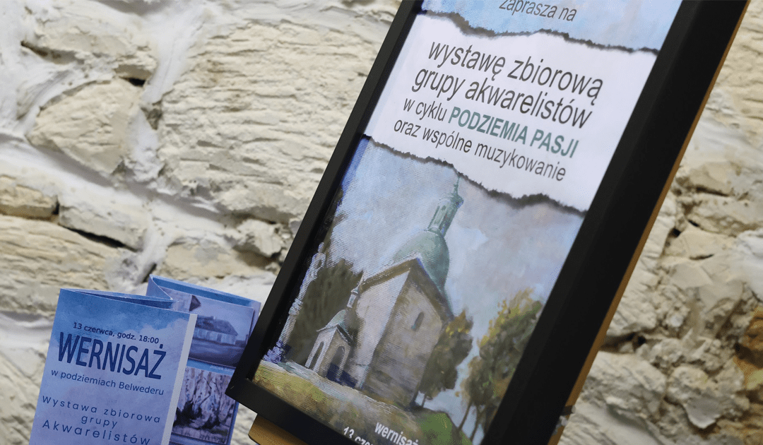 Wernisaż akwarelistów „Podziemia Pasji” w Pińczowskim Samorządowym Centrum Kultury