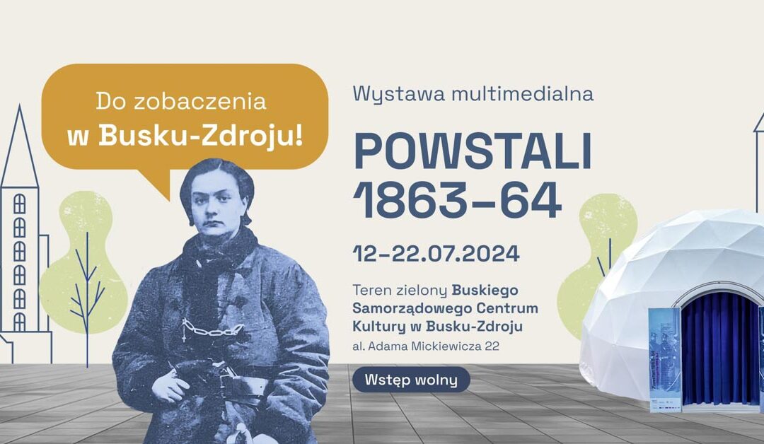 Od piątku możecie podziwiać wystawę „Powstali 1863-64” na terenach zielonych BSCK