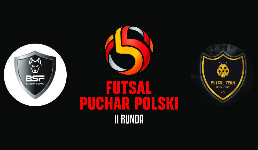 Buskie zespoły poznały rywali w 2. rundzie Pucharu Polski w futsalu!