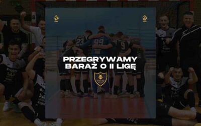 Walka do ostatnich minut w Brzesku! Futsal Team Busko-Zdrój bez awansu do 2. ligi futsalu!