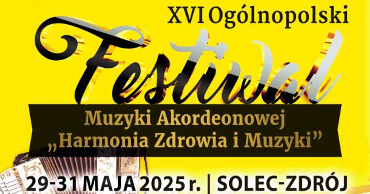 XVI Ogólnopolski Festiwal Muzyki Akordeonowej w Solcu Zdroju