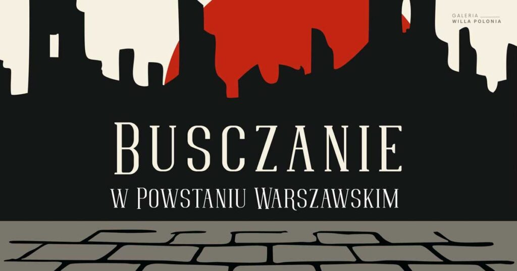 buszczanie w powstaniu warszawskim - wystawa w busku-zdroju