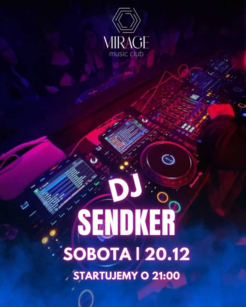 dj sendker w mirage music club w konarach