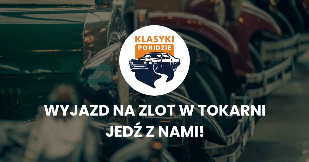 klasyki ponidzie - zlot w tokarni