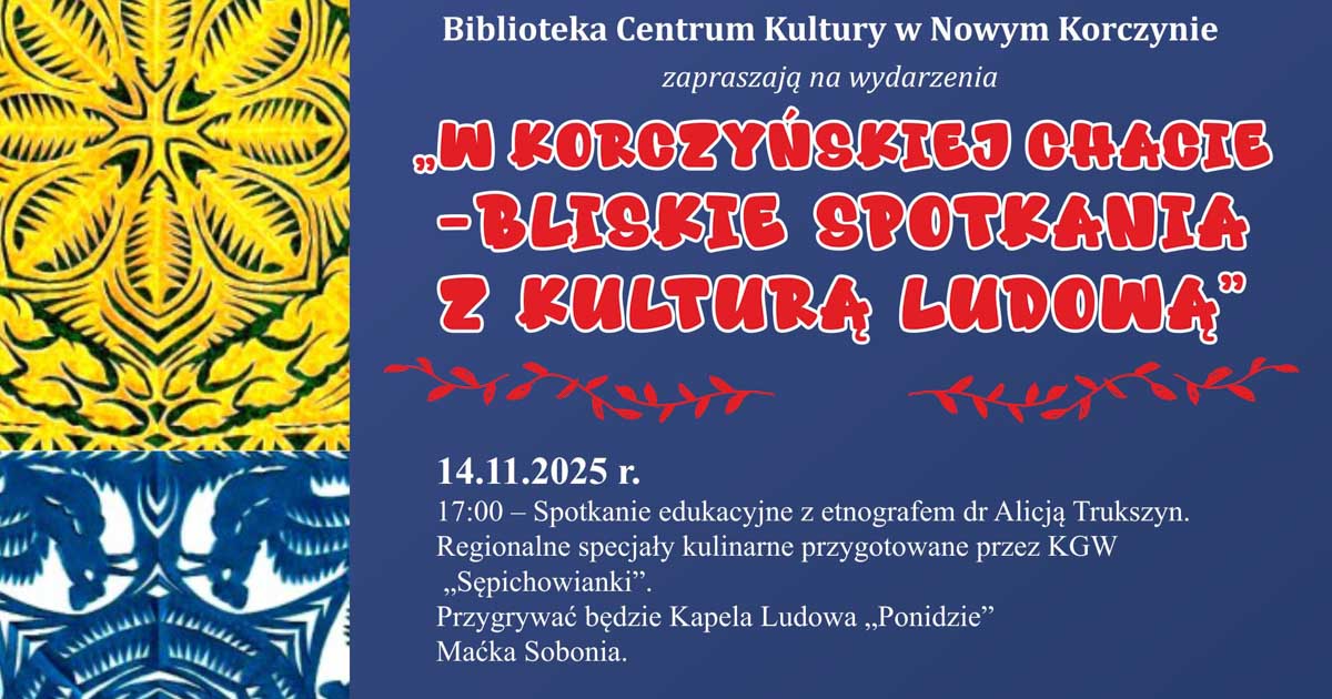 W korczynskiej chacie. Bliskie spotkania z kultura ludowa w Nowym Korczynie 1
