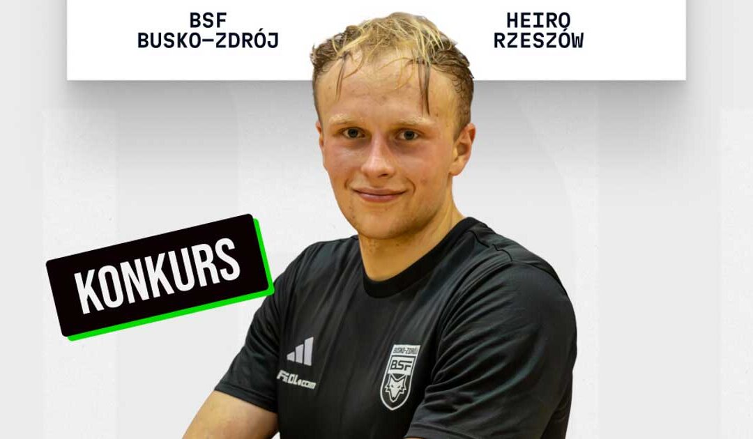 Wytypuj wynik meczu BSF Busko-Zdrój – Heiro Rzeszów i wygraj nagrody!