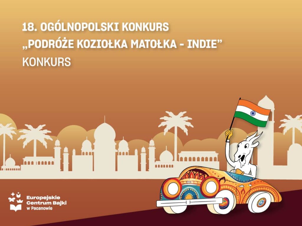 europejskie centrum bajki 18. ogólnopolski konkurs podróże koziołka matołka - indie