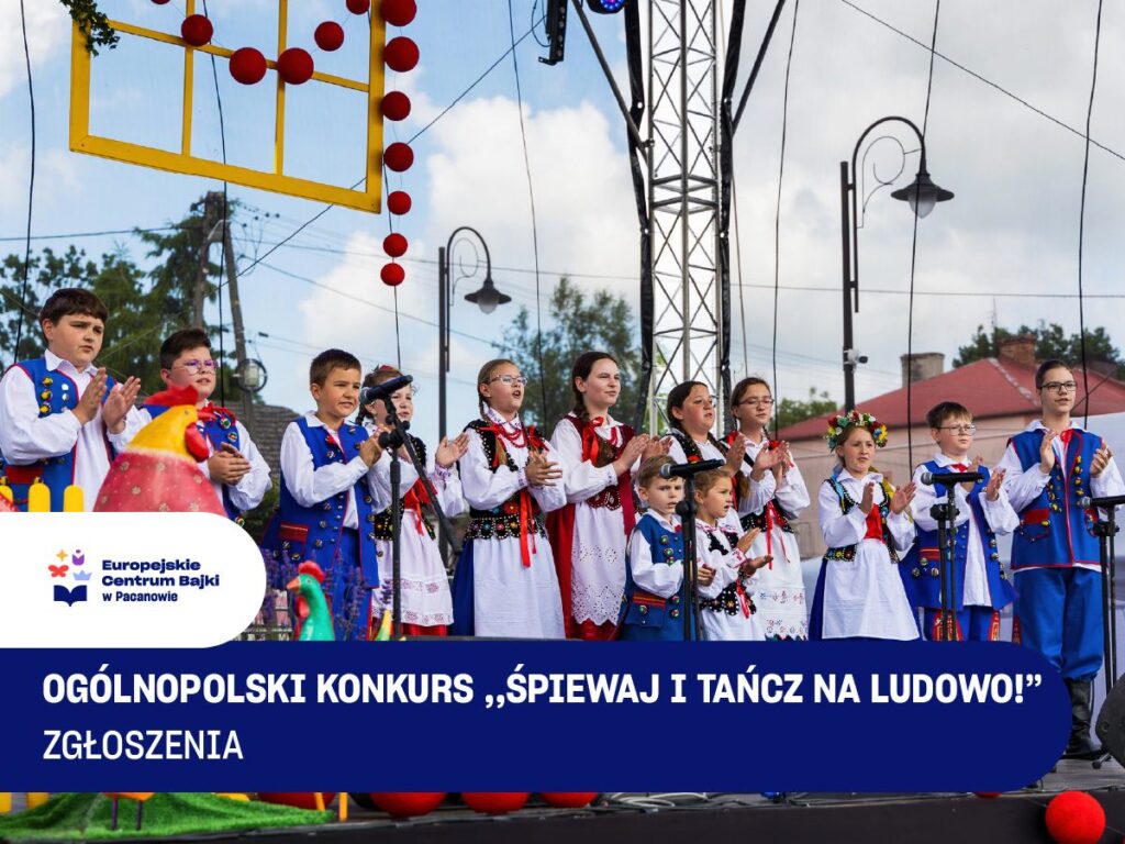 Ogólnopolski Konkurs "Śpiewaj i tańcz na ludowo!"